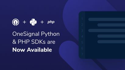 OneSignal Python & PHP SDKs are Now Available