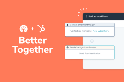 Introducing the OneSignal + HubSpot Integration!